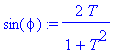 sin(phi) := 2*T/(1+T^2)